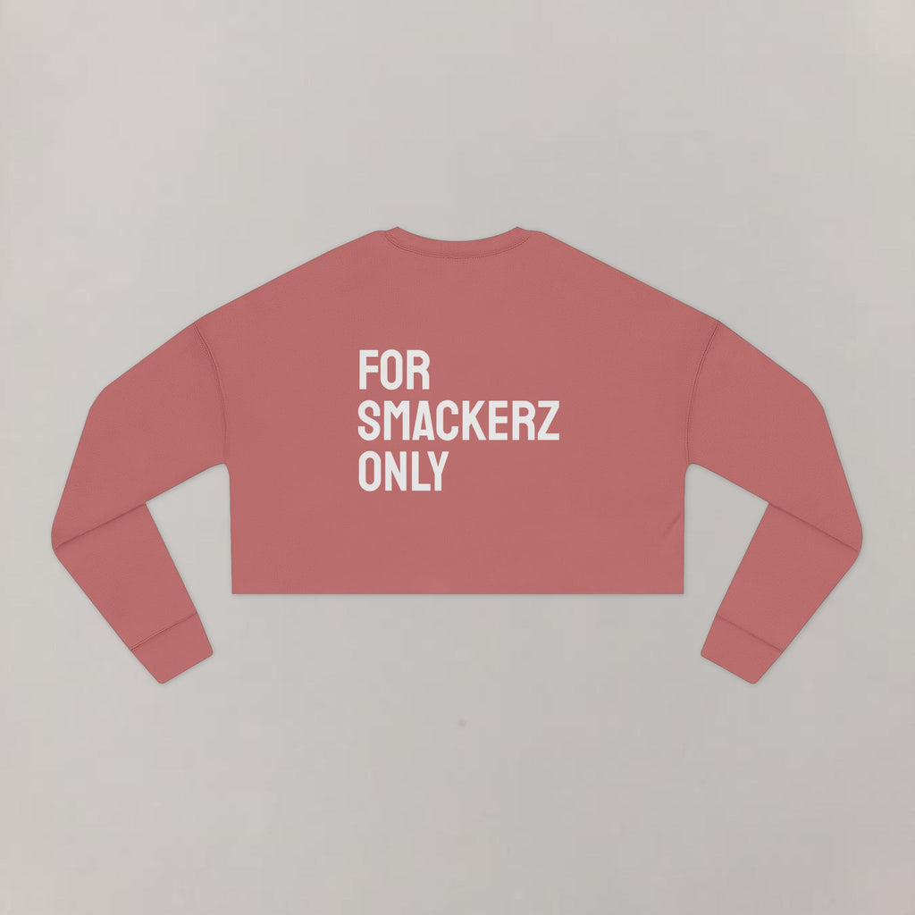 Cropped Smackerz Only Sweatshirt