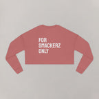 Cropped Smackerz Only Sweatshirt