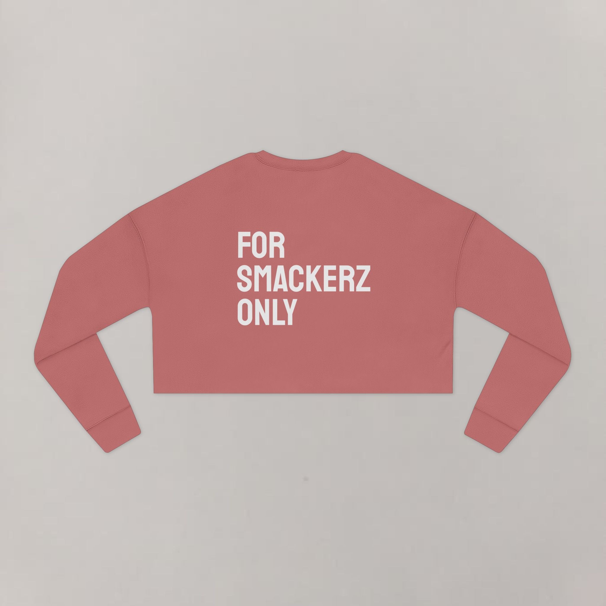 Cropped Smackerz Only Sweatshirt
