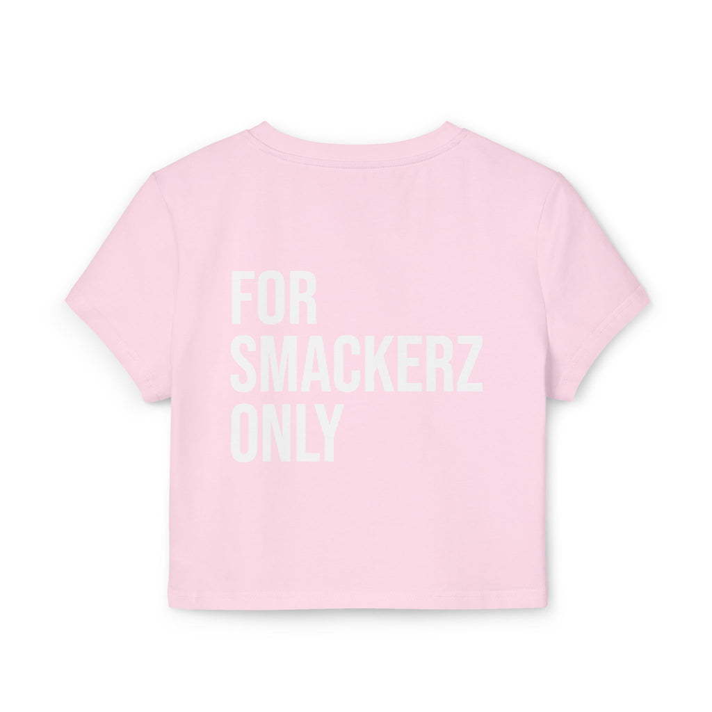 Women's Smackerz Only Baby Tee