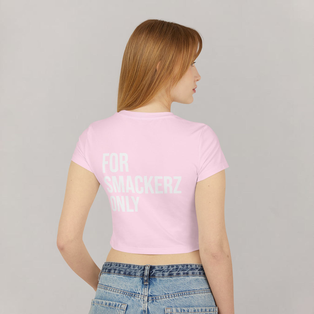 Women's Smackerz Only Baby Tee