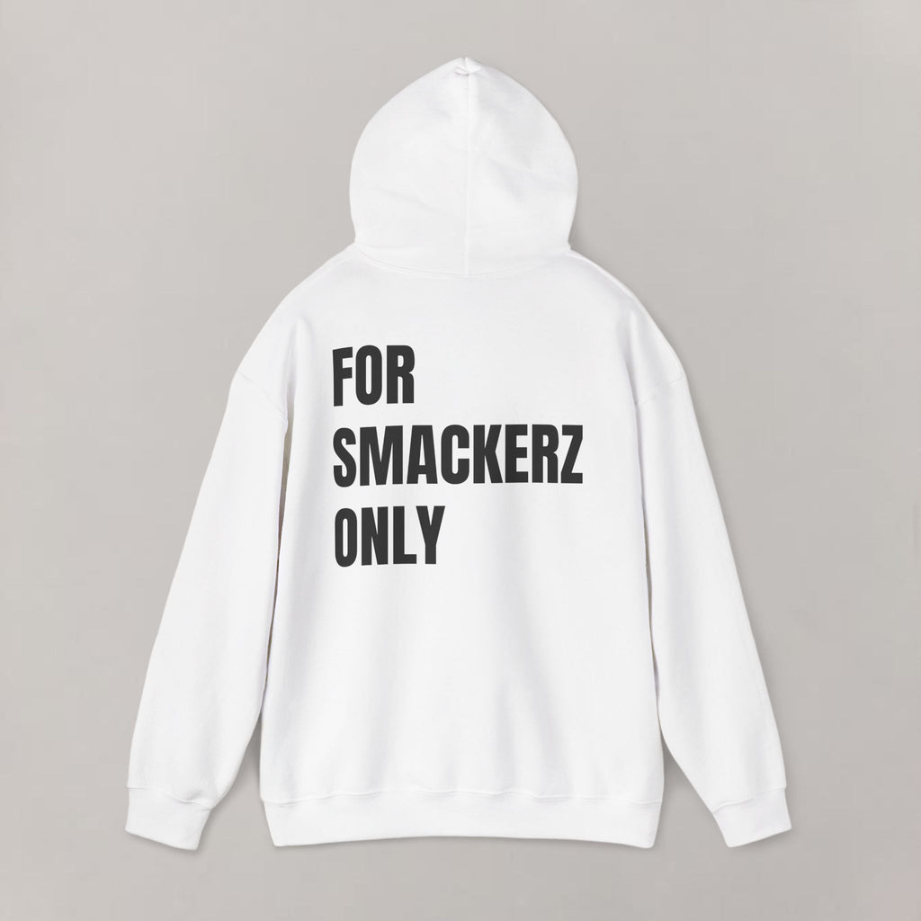 For Smackerz Only Hoodie