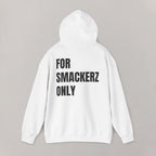 For Smackerz Only Hoodie