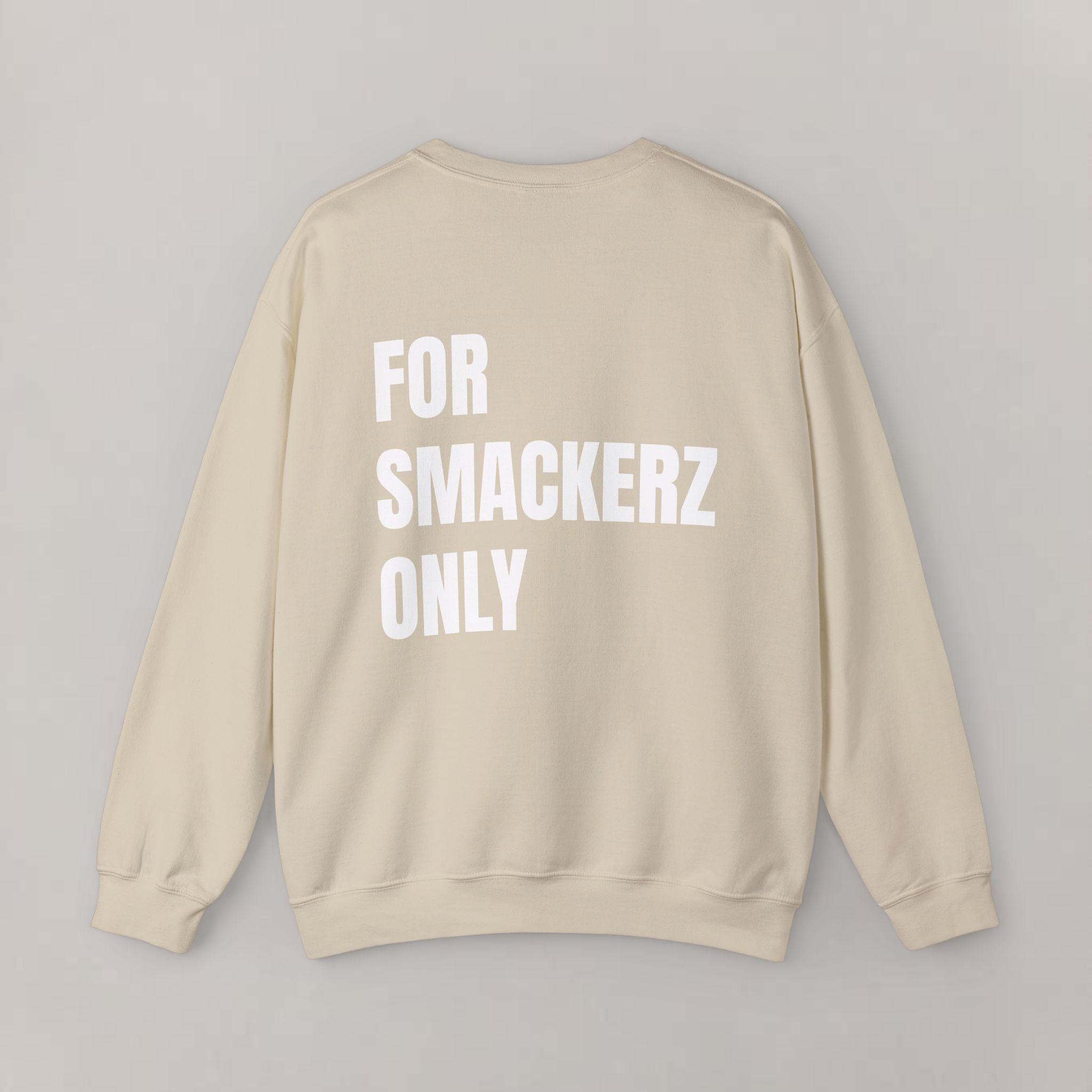 For Smackerz Only sweatshirt