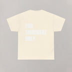 For Smackerz Only T-Shirt