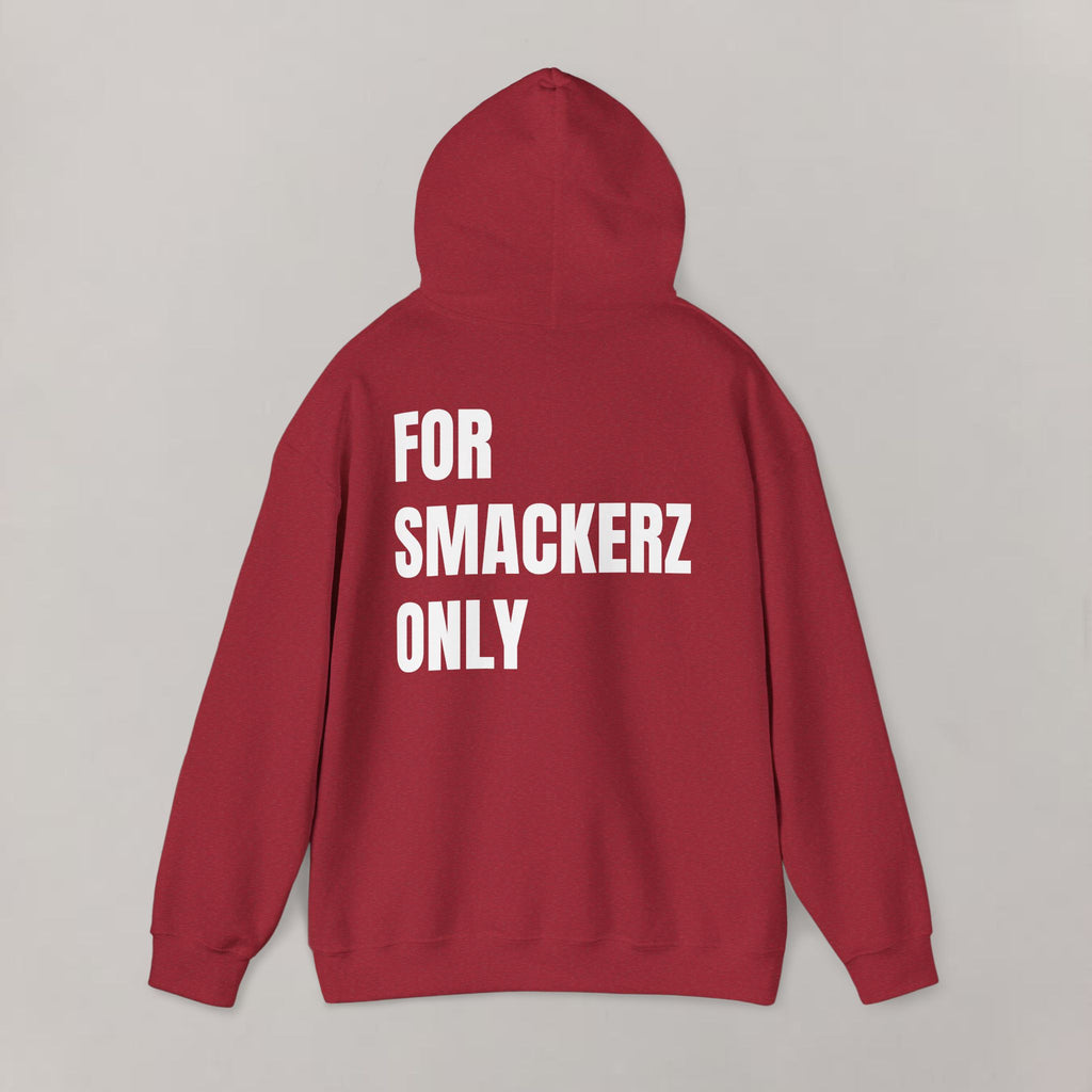For Smackerz Only Hoodie
