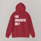 For Smackerz Only Hoodie