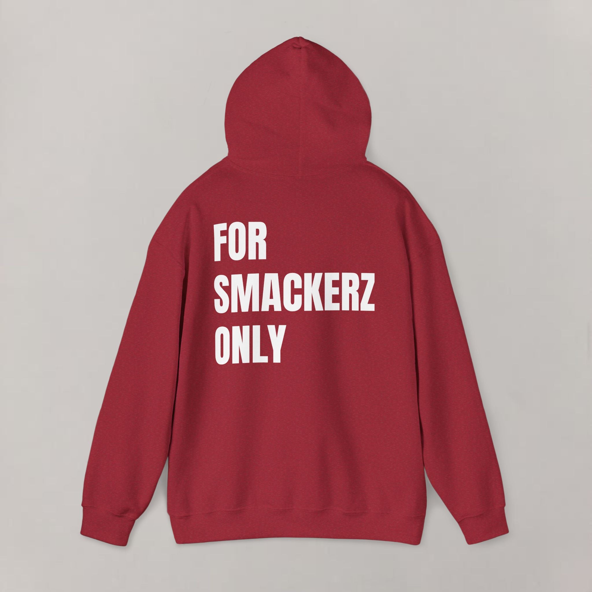 For Smackerz Only Hoodie