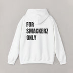 For Smackerz Only Hoodie