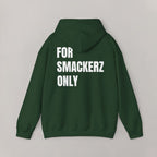 For Smackerz Only Hoodie