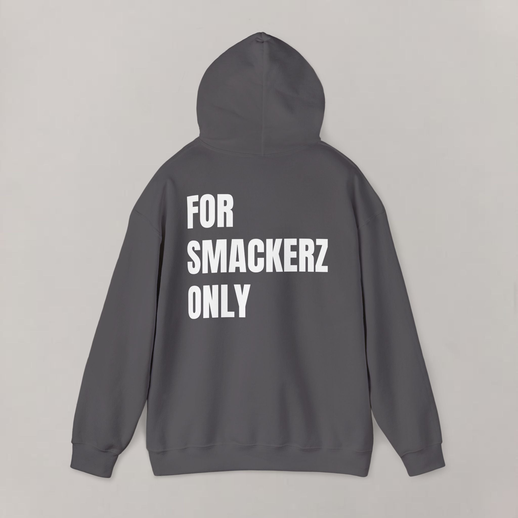 For Smackerz Only Hoodie