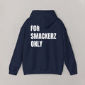 For Smackerz Only Hoodie