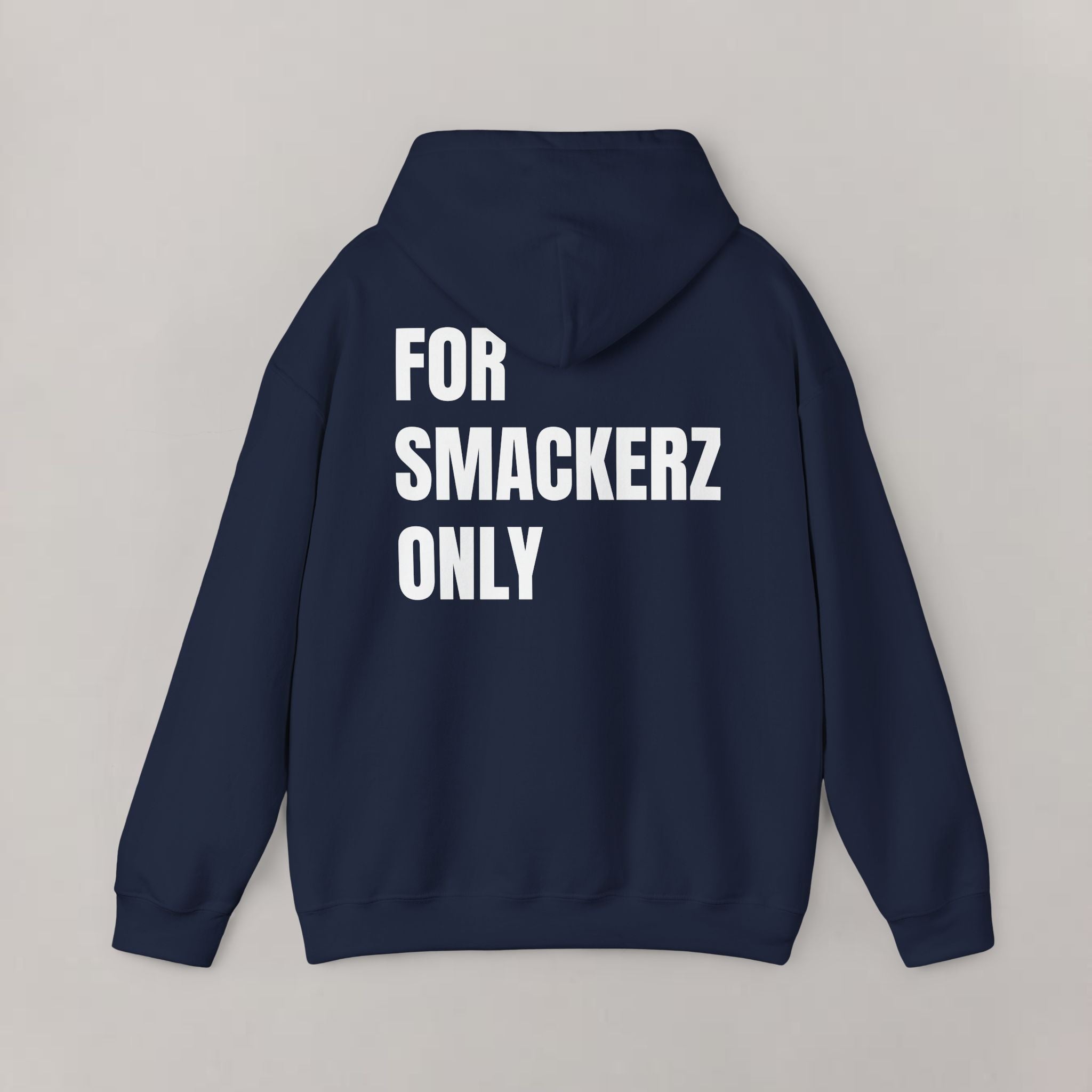 For Smackerz Only Hoodie