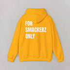 For Smackerz Only Hoodie