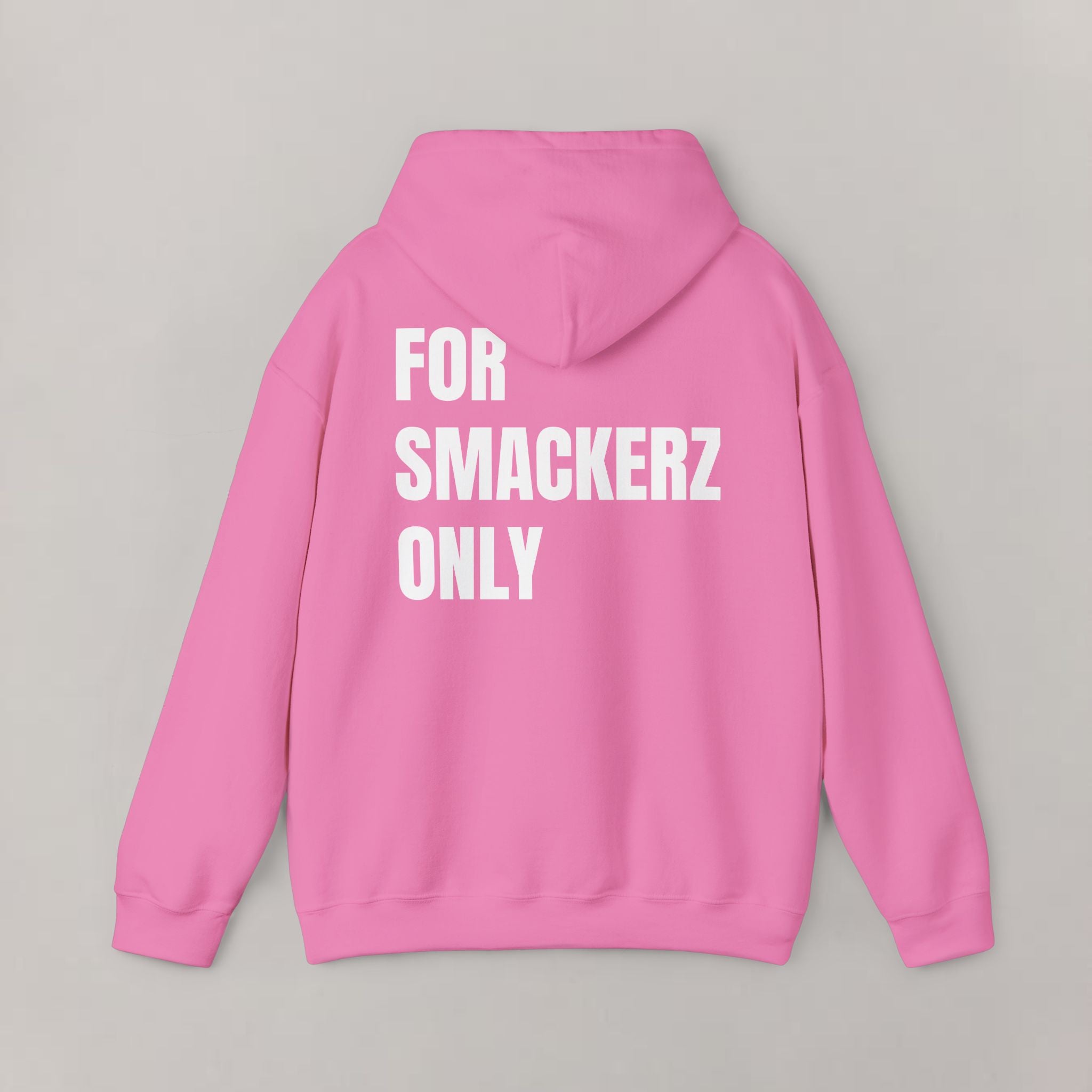 For Smackerz Only Hoodie