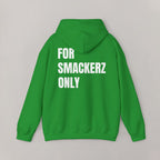 For Smackerz Only Hoodie