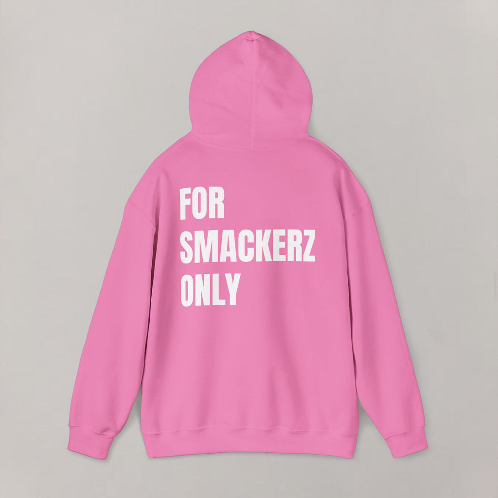 For Smackerz Only Hoodie