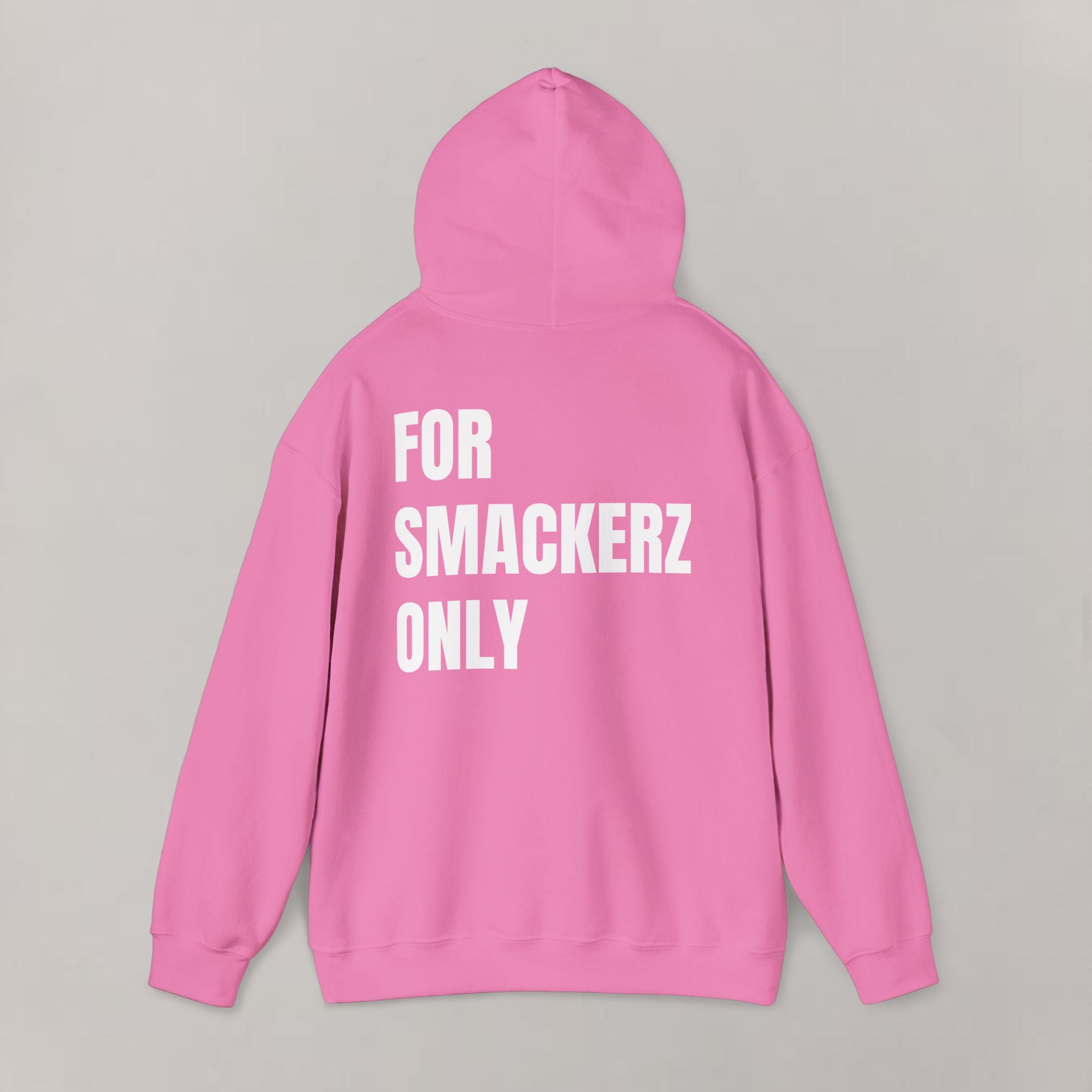 For Smackerz Only Hoodie