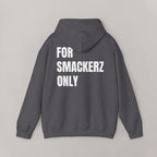 For Smackerz Only Hoodie
