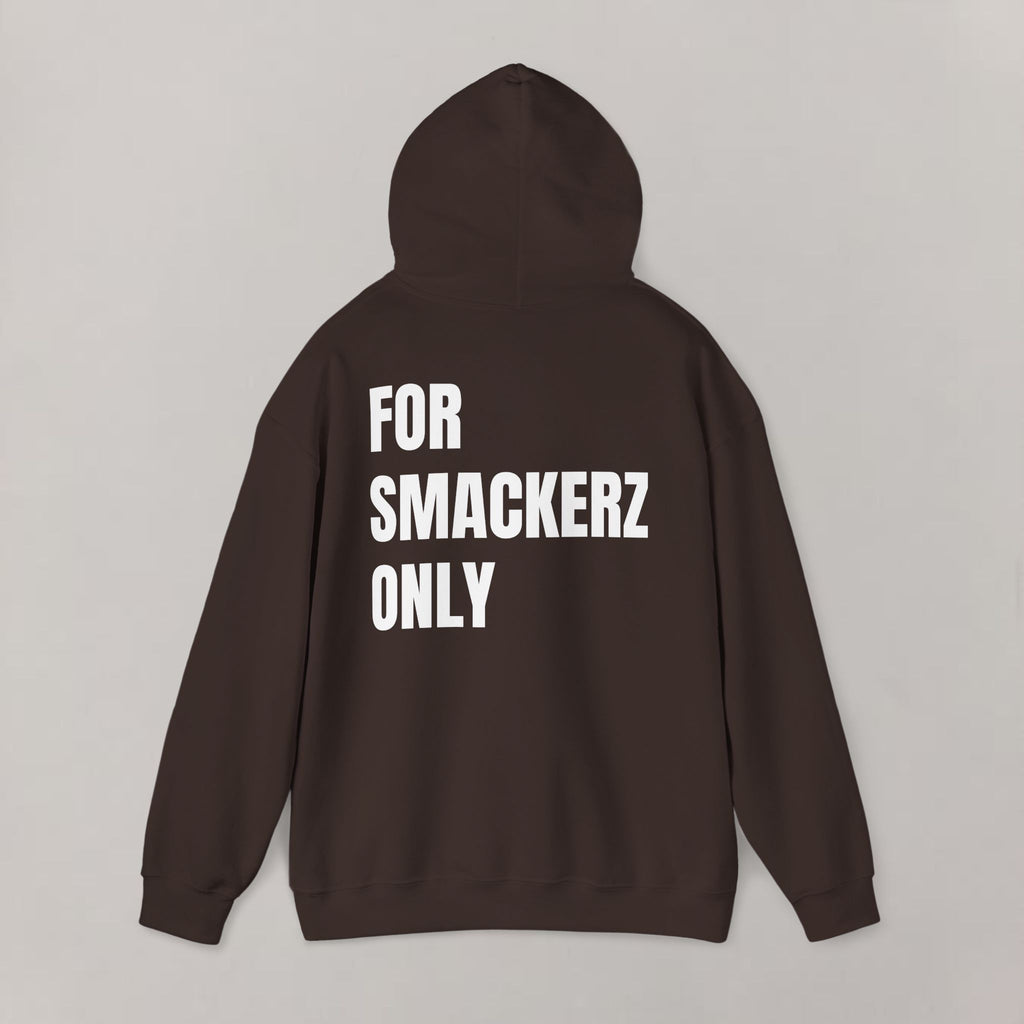 For Smackerz Only Hoodie