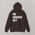 For Smackerz Only Hoodie