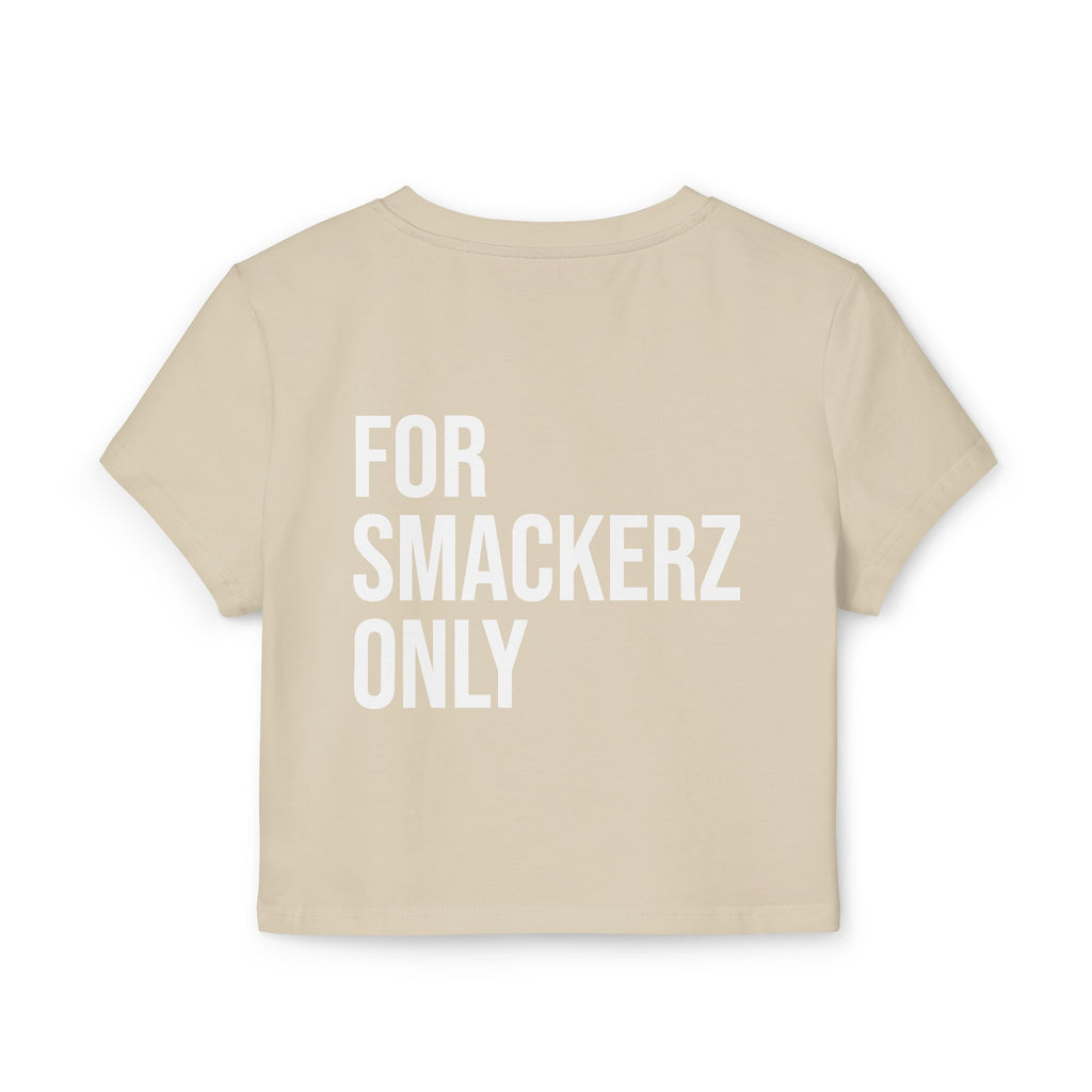Women's Smackerz Only Baby Tee