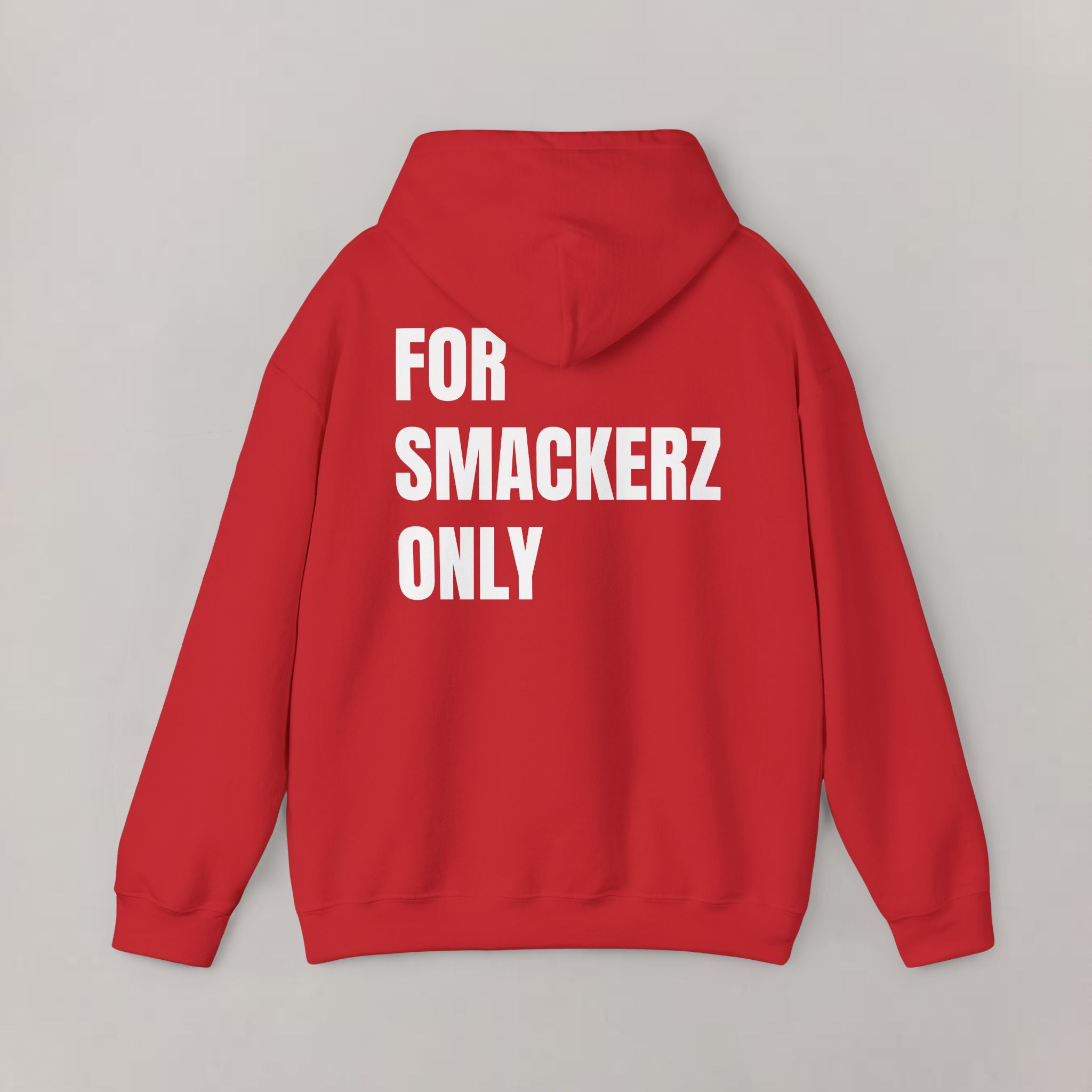 For Smackerz Only Hoodie