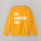 For Smackerz Only sweatshirt