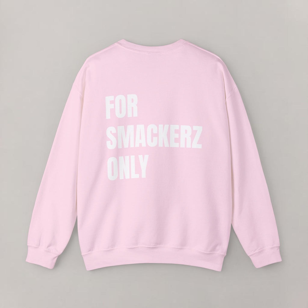 For Smackerz Only sweatshirt