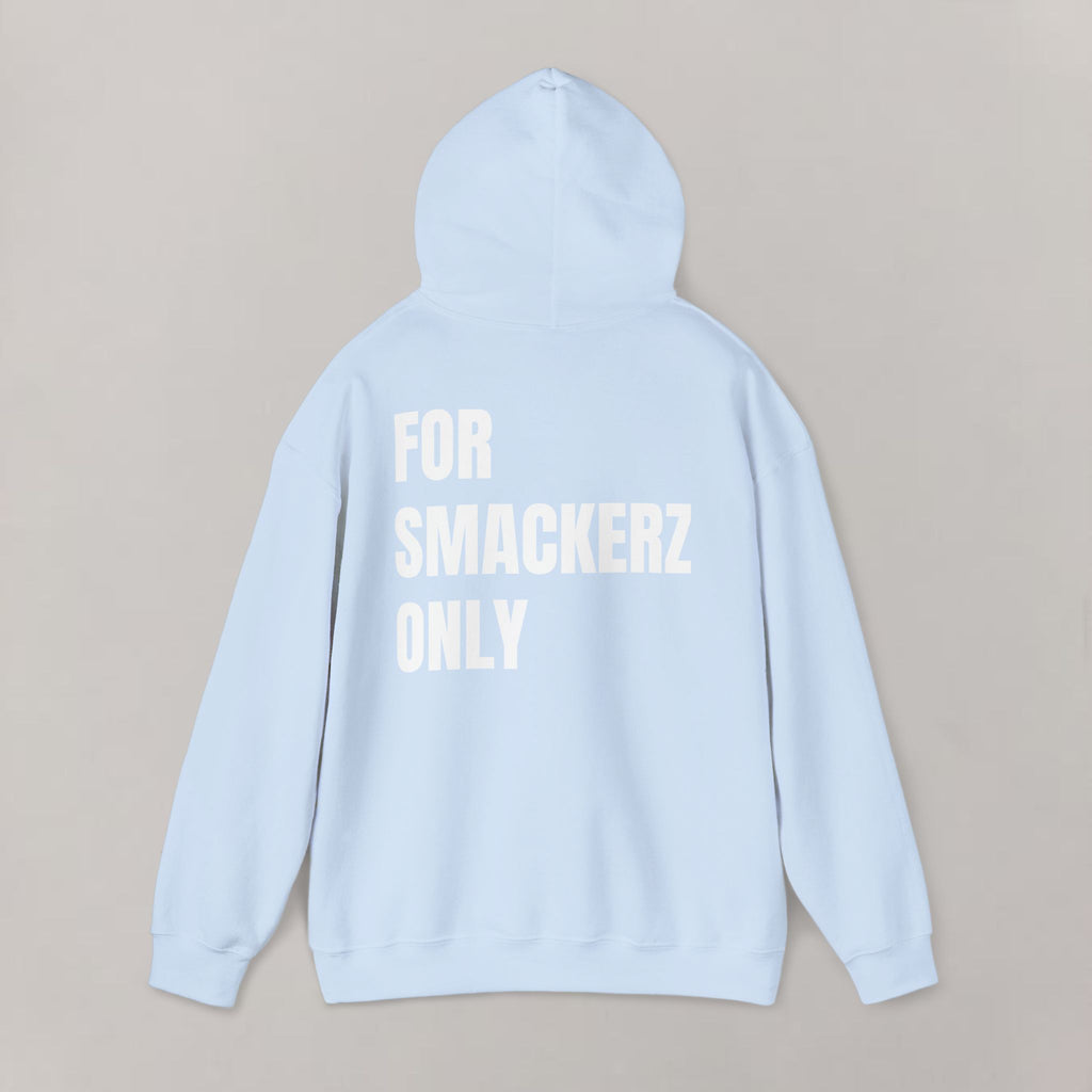 For Smackerz Only Hoodie