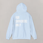 For Smackerz Only Hoodie