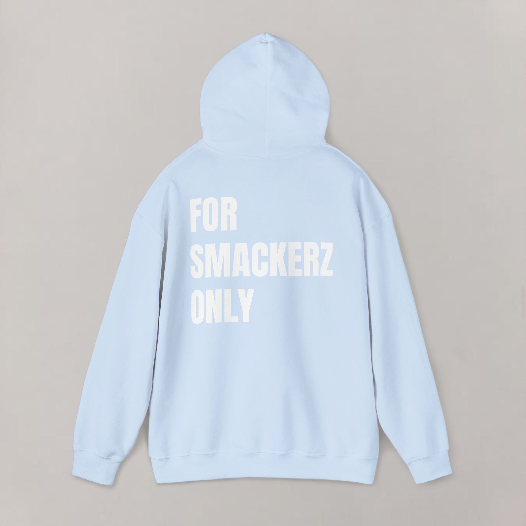 For Smackerz Only Hoodie