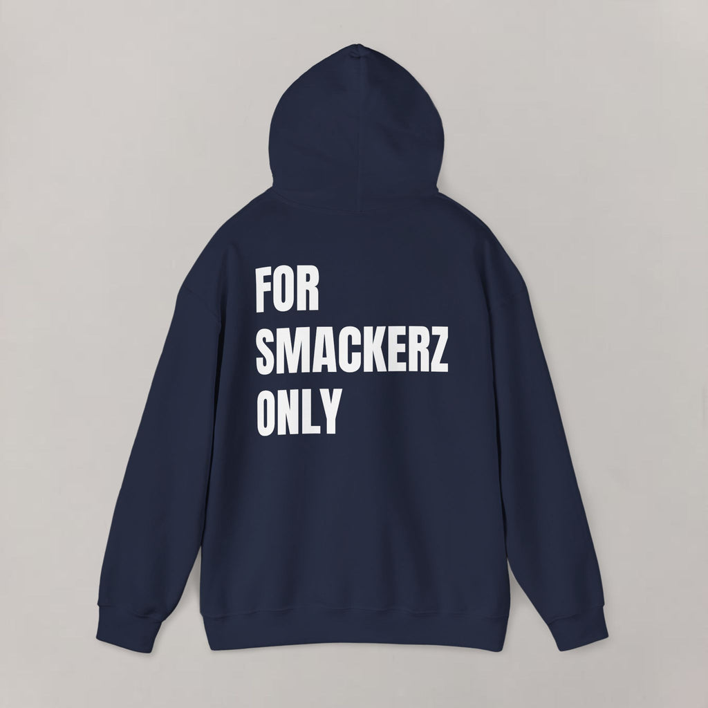 For Smackerz Only Hoodie