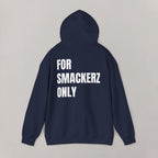For Smackerz Only Hoodie