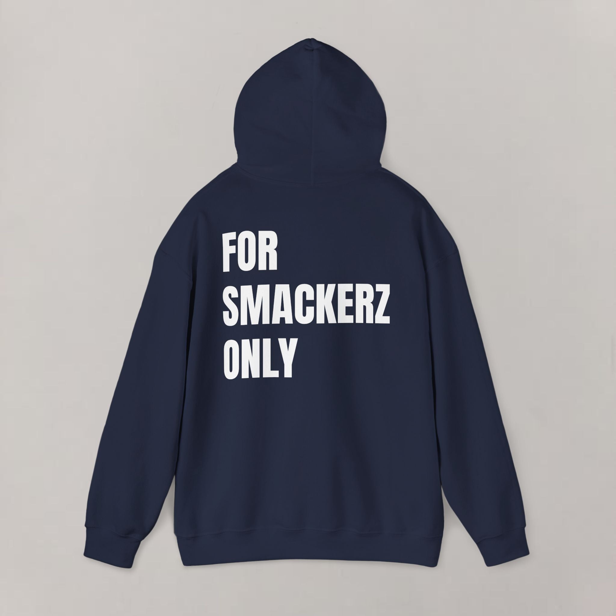 For Smackerz Only Hoodie