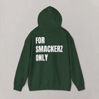 For Smackerz Only Hoodie