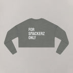 Cropped Smackerz Only Sweatshirt