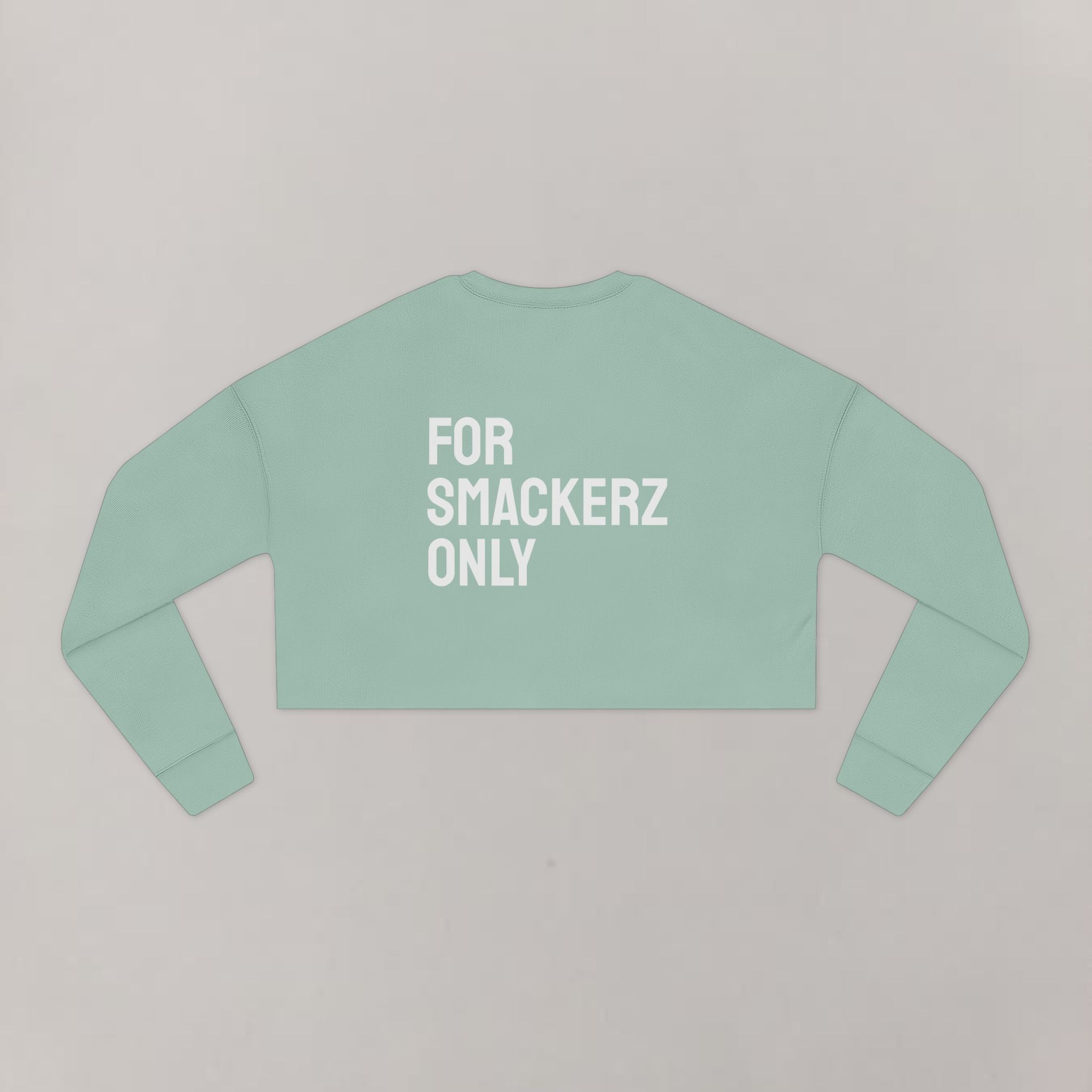 Cropped Smackerz Only Sweatshirt