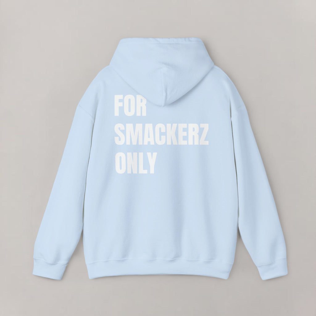 For Smackerz Only Hoodie