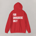 For Smackerz Only Hoodie