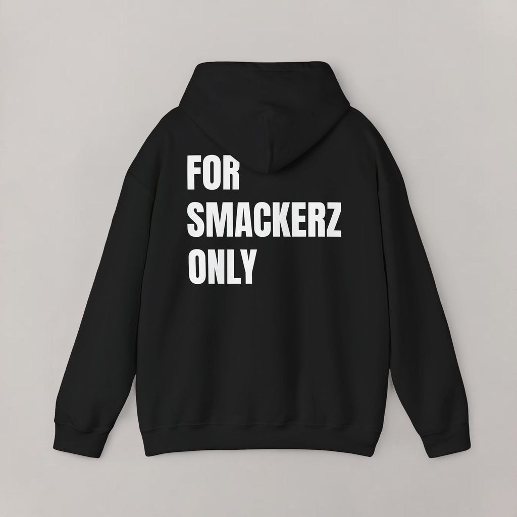 For Smackerz Only Hoodie