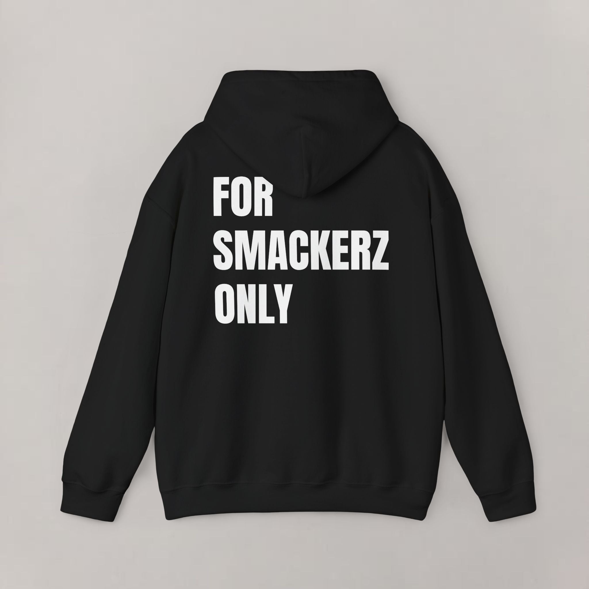 For Smackerz Only Hoodie
