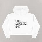 Crop Smackerz Only women's Hoodie